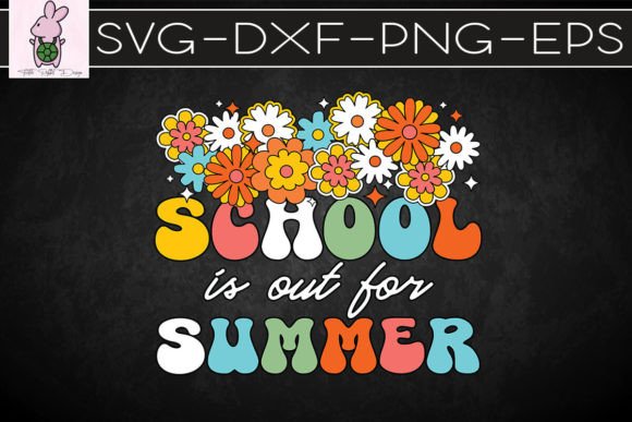 Groovy Schools Out for Summer SVG: Graphics for Crafts