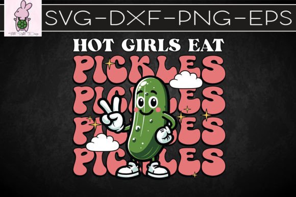 Hot Girls Eat Pickles SVG: Graphics for Crafts