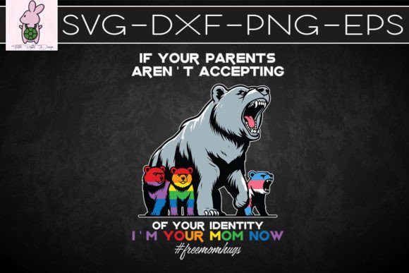 I’m Your Mom Now LGBT Acceptance SVG — Graphics for Crafts & Local Branding