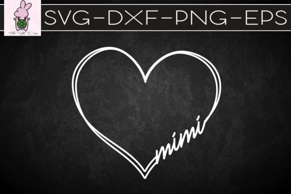 Mimi Heart Grandma Mother’s Day SVG Graphics