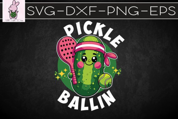 Pickle Ballin Pickleball SVG: Graphics for Crafts Done Right
