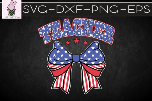 Teacher 4th of July Coquette Bow SVG Graphics