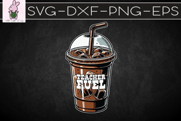 Teacher Fuel Coffee Cup Appreciation SVG Graphics
